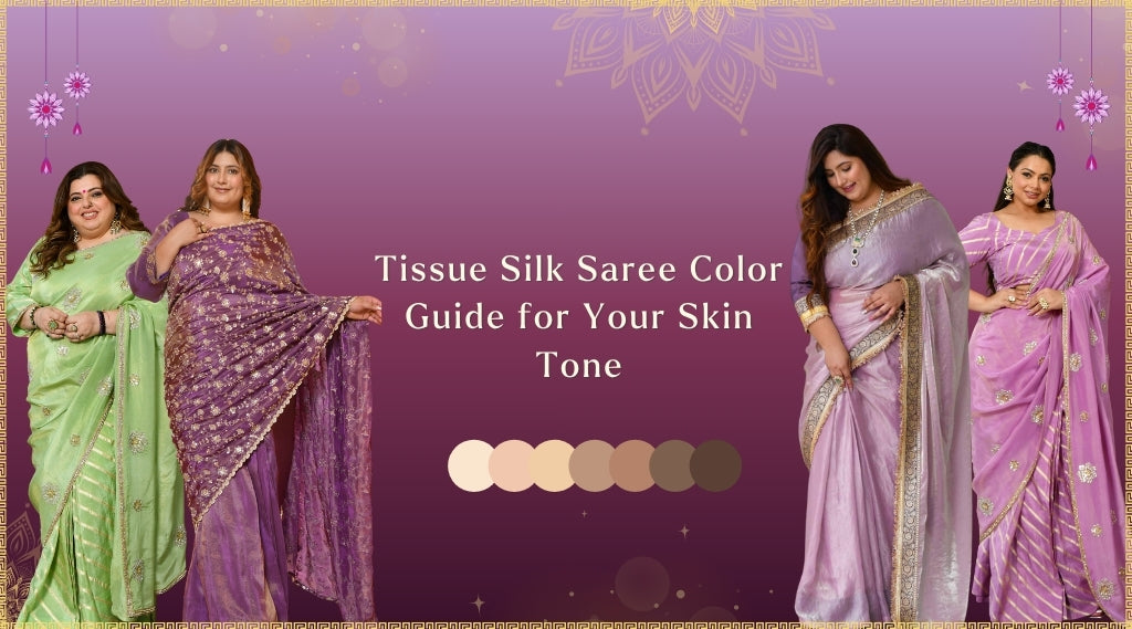 Tissue Silk Saree Colour Guide for Your Skin Tone