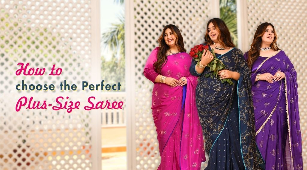 How to Choose the Perfect Plus-Size Saree