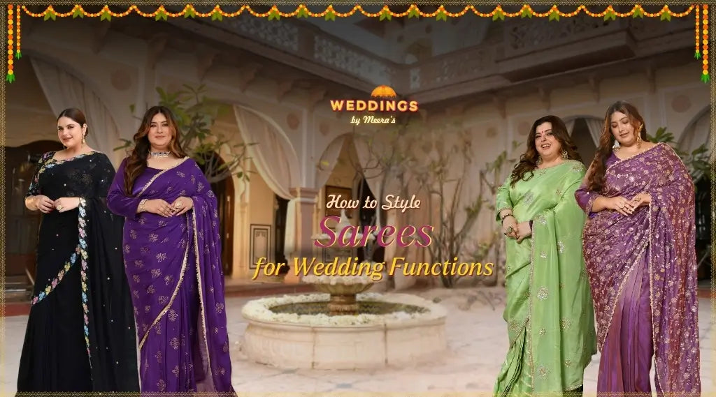 How to Style a Saree for Wedding Functions: From Mehendi to Reception